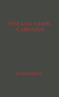 The Log-Cabin Campaign