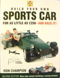 Build Your Own Sports Car for as Little as 250 Pounds - And Race It! by Champion, Ron - 2000