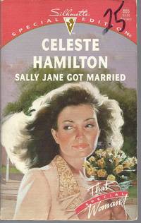 Sally Jane Got Married (That Special Woman) (Silhouette Special Edition)