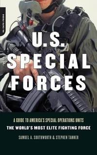 U. S. Special Forces : A Guide to America's Special Operations Units -- the World's Most Elite...