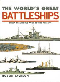 cover of THE WORLD'S GREAT BATTLESHIPS: FROM THE MIDDLE AGES TO THE PRESENT.