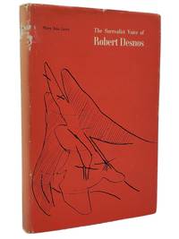 THE SURREALIST VOICE OF ROBERT DESNOS by Caws, Mary Ann - 1977