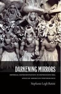 Darkening Mirrors: Imperial Representation in Depression Era African American Performance