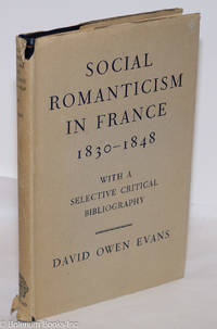 cover of Social Romanticism in France, 1830-1848. With a selective critical bibliography