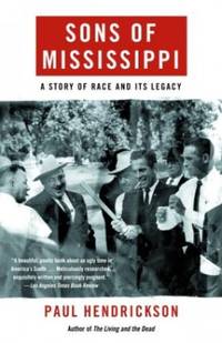 Sons of Mississippi: A Story of Race and Its Legacy (Vintage) by Paul Hendrickson