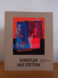 Künstler aus Stetten. Menschen mit geistiger Behinderung stellen aus. Publikation zur Ausstellung