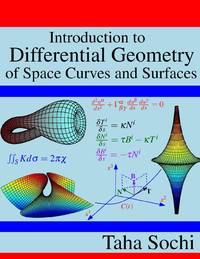 Introduction to Differential Geometry of Space Curves and Surfaces: Differential Geometry of...