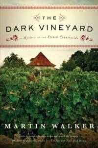 The Dark Vineyard : A Mystery of the French Countryside