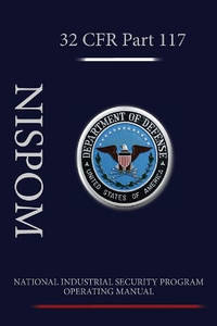 National Industrial Security Program Operating Manual (NISPOM)