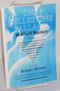 The Cellestine [sic, Celestine] Fallacy: an atheist approach