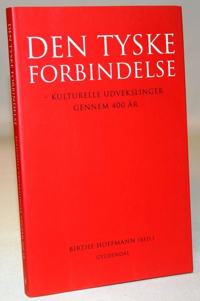 Den tyske forbindelse. Kulturelle udvekslinger…