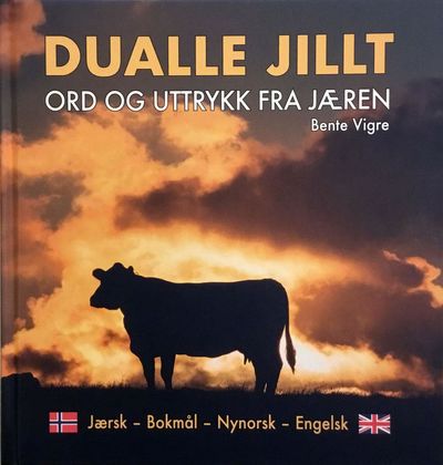 Dualle jillt. Ord og uttrykk fra Jæren. Jærsk -…