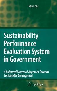 Sustainability Performance Evaluation System in Government: A Balanced Scorecard Approach Towards...