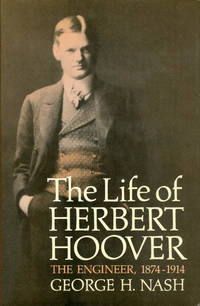 cover of The Life of Herbert Hoover: The Engineer, 1874-1914