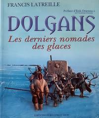 Dolgans. Les derniers nomades des glaces