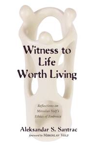Witness to Life Worth Living