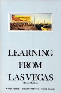 Learning from Las Vegas: The Forgotten Symbolism of Architectural Form by Venturi, Robert, Denise Scott Brown, and Steven Izenour - 1977