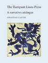 View Image 1 of 6 for RAMPANT LIONS PRESS: A NARRATIVE CATALOGUE.|THE Inventory #114713