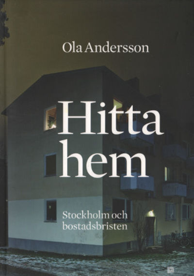 HITTA HEM - Stockholm och bostadsbristen.