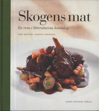 SKOGENS MAT. En resa i litteraturens landskap.