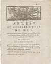 ARREST DU CONSEIL D'ETAT DU ROI, QUE PERMET AUX NEGOCIANS DES PORTS DE SAINT-BRIEUC, BINIC & PORTÉRIEUX, DE FAIRE DIRECTEMENT LE COMMERCE DES ISLES & COLONIES FRANÇOIS DE L'AMERIQUE. DU 14 MARS 1776 [caption title].
