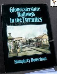 cover of Gloucestershire Railways in the Twenties