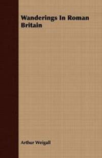 image of Wanderings In Roman Britain