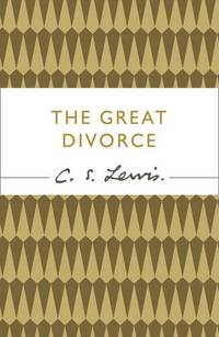 The Great Divorce (C. S. Lewis Signature Classic)