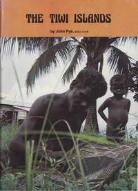 The Tiwi Islands by PYE, John - 1993