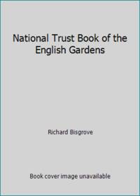 National Trust Book of the English Gardens