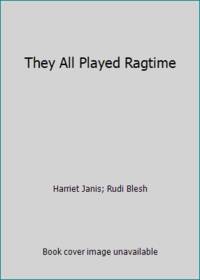 They All Played Ragtime
