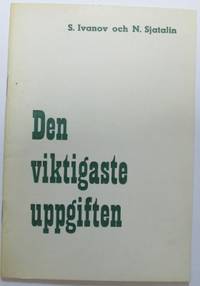 Den viktigaste uppgiften. Hur sovjetmedborgarna…