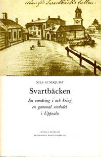 Svartbäcken. En vandring i och kring en gammal…
