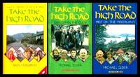 TAKE THE HIGH ROAD - One: Take the High Road; Two: Danger in the Glen; Three: Mist on the Moorland