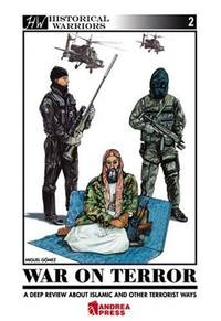 War on Terror: A Deep Review About Islamic and Other Terrorist Ways (Historical Warriors)