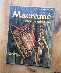 MACRAME CREATIVE KNOT-TYING : Techniques & Projects (A Sunset Book)