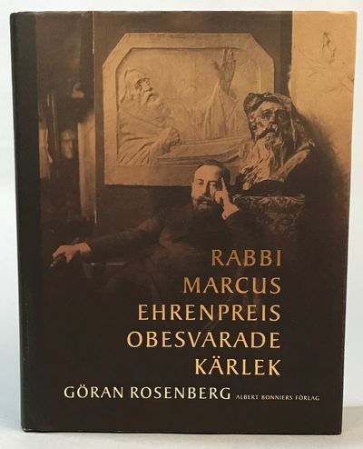 Rabbi Marcus Ehrenpreis obesvarade kärlek. [Utg.…