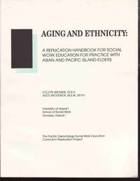 cover of Aging and Ethnicity: a Replication Handbook for Social Work Education for Practice with Asian and Pacific Island Elders