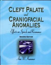 Cleft Palate And Craniofacial Anomalies: Effects On Speech And Resonance