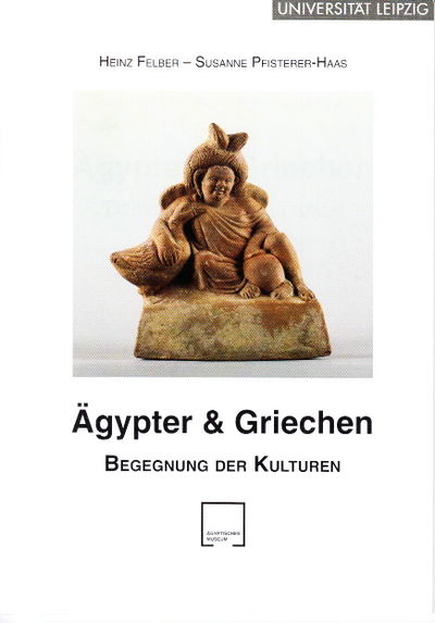 Ägypter & Griechen. Begegnung der Kulturen.