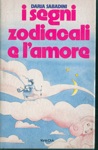 I SEGNI ZODIACALI E L'AMORE