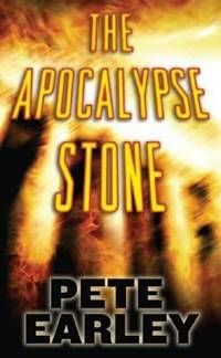 The Apocalypse Stone by Pete Earley - 2007