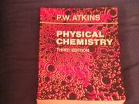 Physical Chemistry by Atkins, Peter W