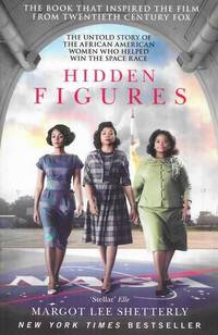 Hidden Figures by Margot Lee Shetterly - 2017