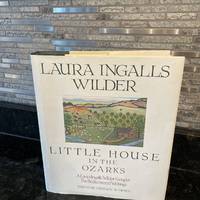 Little House In The Ozarks: The Rediscovered Writings by Wilder, Laura Ingalls - 7 3/4 X 9 1/2