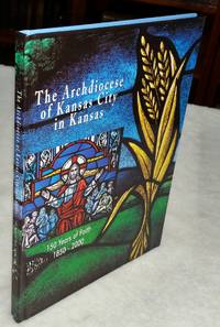 image of The Archdiocese of Kansas City in Kansas: 150 Years of Faith, 1850 - 2000