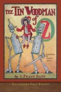 image of The Tin Woodman of Oz (Illustrated First Edition): 100th Anniversary OZ Collection