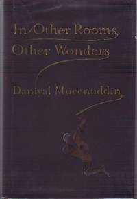 In Other Rooms, Other Wonders by MUEENUDDIN, Daniyal - 2009