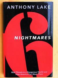 6 NIGHTMARES: Real Threats in a Dangerous World and How America Can Meet Them