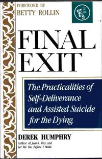 Final Exit: The Practicalities of Self-Deliverance and Assisted Suicide  for the Dying